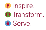 Inspire. Transform. Serve.